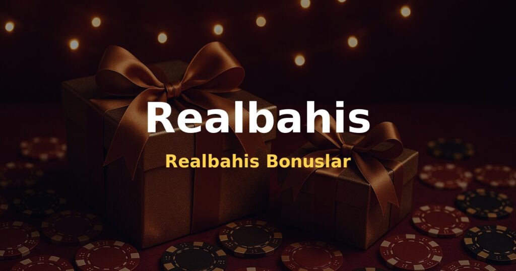 Realbahis Bonuslar - Realbahis